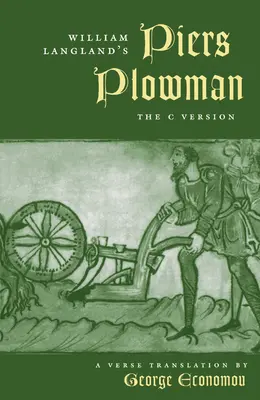 Piers Plowman Williama Langlanda: - William Langland's Piers Plowman: The C Version