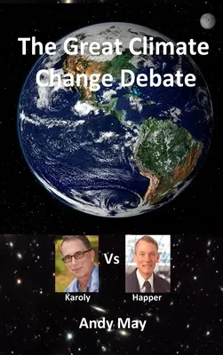 Veľká debata o zmene klímy: Karoly proti Happerovi - The Great Climate Change Debate: Karoly v Happer