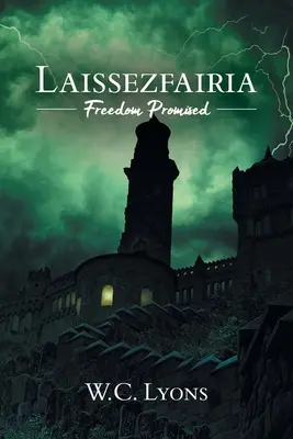 Laissezfairia: Sloboda prisľúbená - Laissezfairia: Freedom Promised
