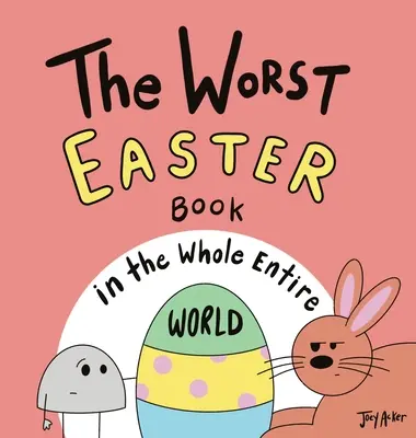 Najhoršia veľkonočná kniha na celom svete - The Worst Easter Book in the Whole Entire World