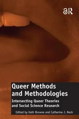 Kuriózne metódy a metodológie: Metódy a metódy: prelínanie queer teórií a spoločenskovedného výskumu - Queer Methods and Methodologies: Intersecting Queer Theories and Social Science Research