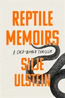 Plazie memoáre - zvrátený, chladnokrvný thriller (Ulstein Silje (autor)) - Reptile Memoirs - A twisted, cold-blooded thriller (Ulstein Silje (author))