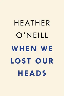 Keď sme stratili hlavu - When We Lost Our Heads