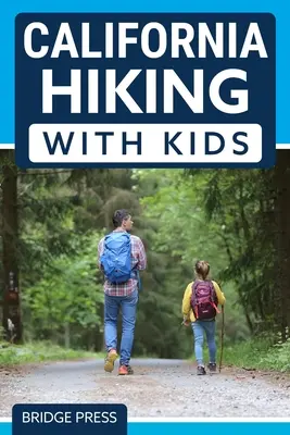 ﻿Kalifornia Turistika s deťmi - ﻿California Hiking with Kids