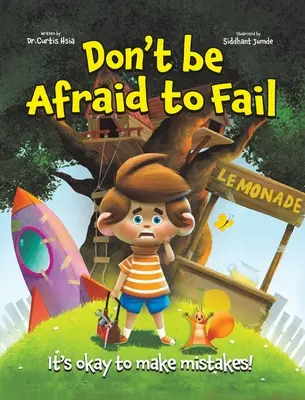 Nebojte sa zlyhať: je v poriadku robiť chyby - Don't Be Afraid to Fail: It's Okay to Make Mistakes