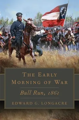 Ranné ráno vojny: Bull Run, 1861 - Early Morning of War: Bull Run, 1861