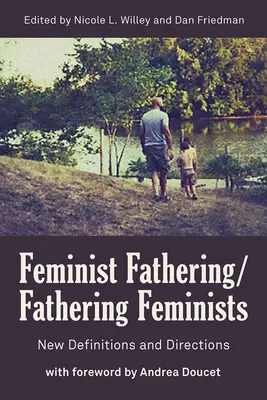 Feministické otcovstvo/otcovstvo feministiek: Nové smery a smerovania - Feminist Fathering/Fathering Feminists: New Directions and Directions