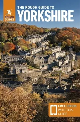 The Rough Guide to Yorkshire (Cestovný sprievodca s elektronickou knihou zdarma) - The Rough Guide to Yorkshire (Travel Guide with Free Ebook)