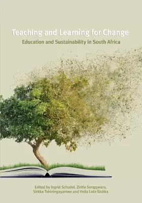 Vyučovanie a učenie pre zmenu: Vzdelávanie a udržateľnosť v Južnej Afrike - Teaching and Learning for Change: Education and Sustainability in South Africa