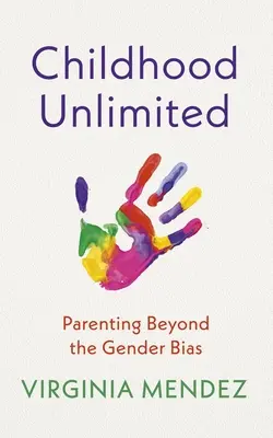 Childhood Unlimited: Rodičovstvo mimo rodových predsudkov - Childhood Unlimited: Parenting Beyond the Gender Bias