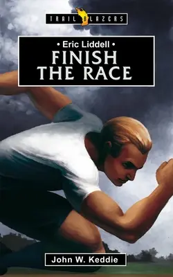 Eric Liddell: Dokončiť preteky - Eric Liddell: Finish the Race