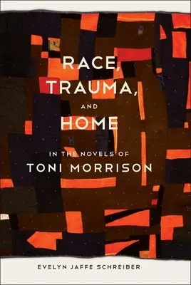 Rasa, trauma a domov v románoch Toni Morrisonovej - Race, Trauma, and Home in the Novels of Toni Morrison