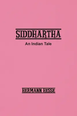 Siddhártha: Indický príbeh - Siddhartha: An Indian Tale