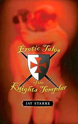 Erotické príbehy templárskych rytierov - Erotic Tales of the Knights Templar