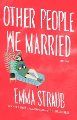 Ostatní ľudia, ktorých sme si vzali - Other People We Married