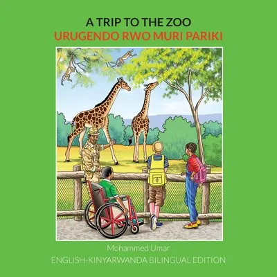 Výlet do ZOO: Dvojjazyčné anglicko-kyniarwandské vydanie - A Trip to the Zoo: English-Kinyarwanda Bilingual Edition