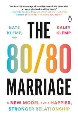Manželstvo 80/80: Nový model šťastnejšieho a silnejšieho vzťahu - The 80/80 Marriage: A New Model for a Happier, Stronger Relationship