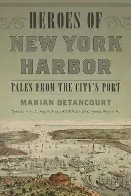 Hrdinovia newyorského prístavu: Príbehy z mestského prístavu - Heroes of New York Harbor: Tales from the City's Port