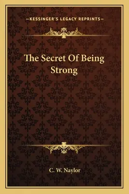 Tajomstvo byť silný - The Secret of Being Strong