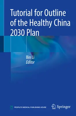 Učebnica pre náčrt plánu Zdravá Čína 2030 - Tutorial for Outline of the Healthy China 2030 Plan