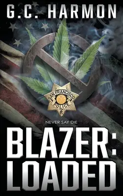 Blazer: Naložené: Policajný triler - Blazer: Loaded: A Cop Thriller