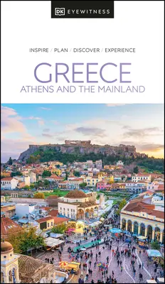 DK Eyewitness Grécko: Atény a pevnina - DK Eyewitness Greece: Athens and the Mainland
