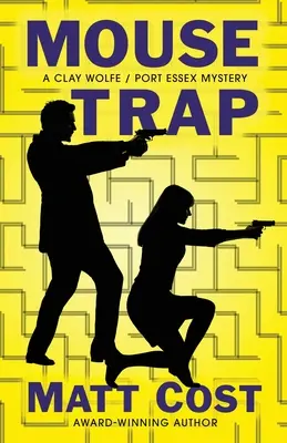 Pasca na myši: Záhada Claya Wolfa / Port Essex - Mouse Trap: A Clay Wolfe / Port Essex Mystery