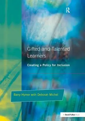Nadaní a talentovaní žiaci: Tvorba politiky inklúzie - Gifted and Talented Learners: Creating a Policy for Inclusion