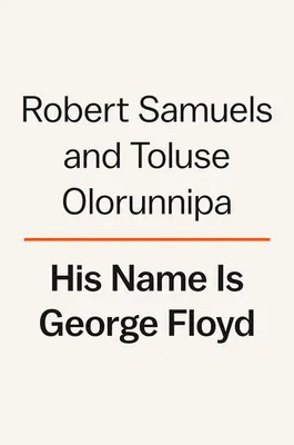 Jeho meno je George Floyd: Život jedného muža a boj za rasovú spravodlivosť - His Name Is George Floyd: One Man's Life and the Struggle for Racial Justice