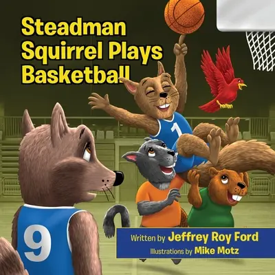 Steadman Veverička hrá basketbal - Steadman Squirrel Plays Basketball