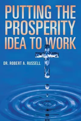 Uplatnenie myšlienky prosperity - Putting the Prosperity Idea to Work