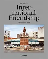 Medzinárodné priateľstvo - Dary z Afriky - International Friendship - The Gifts From Africa