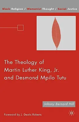 Teológia Martina Luthera Kinga, JR. a Desmonda Mpilo Tutu - The Theology of Martin Luther King, JR. and Desmond Mpilo Tutu