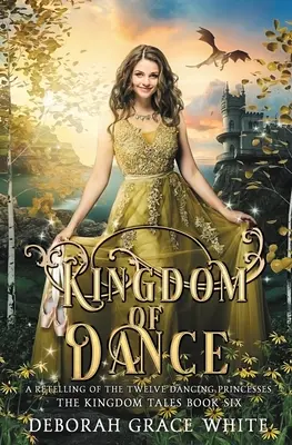 Kráľovstvo tanca: Rozprávka o Rapunzel - Kingdom of Dance: A Retelling of Rapunzel