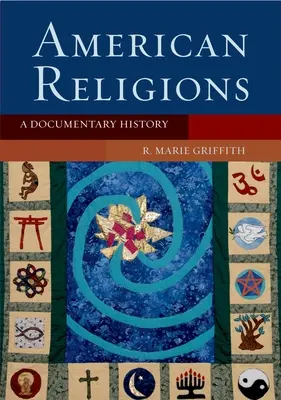 Americké náboženstvá: A Documentary History (Dokumentárne dejiny) - American Religions: A Documentary History