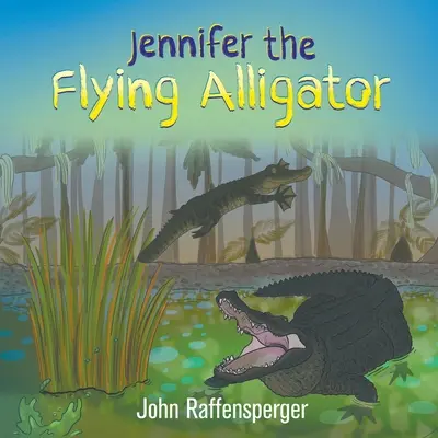 Lietajúci aligátor Jennifer - Jennifer the Flying Alligator