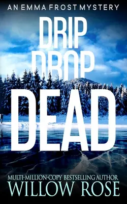Kvapka mŕtva - Drip Drop Dead