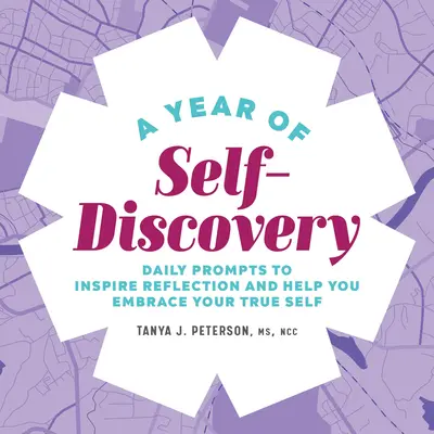 Rok sebapoznávania: Každodenné podnety, ktoré vás inšpirujú k zamysleniu a pomôžu vám prijať vaše pravé ja - A Year of Self-Discovery: Daily Prompts to Inspire Reflection and Help You Embrace Your True Self