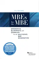 MBEs for the MBE - Mnemotechniky, nákresy a príklady na viacštátnu advokátsku skúšku - MBEs for the MBE - Mnemonics, Blueprints, and Examples for the Multistate Bar Examination