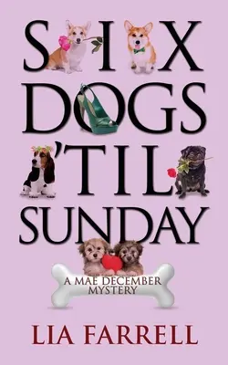 Šesť psov do nedele - Six Dogs 'Til Sunday