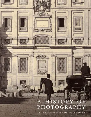 Dejiny fotografie na univerzite v Notre Dame: devätnáste storočie - A History of Photography at the University of Notre Dame: Nineteenth Century