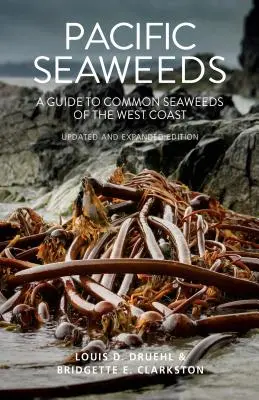 Tichomorské riasy: Aktualizované a rozšírené vydanie - Pacific Seaweeds: Updated and Expanded Edition