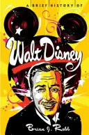 Stručné dejiny Walta Disneyho - A Brief History of Walt Disney