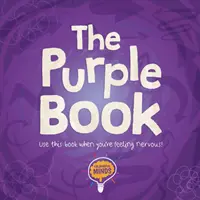 Fialová kniha - použite túto knihu, keď sa cítite nervózni! - Purple Book - Use this book when you're feeling nervous!