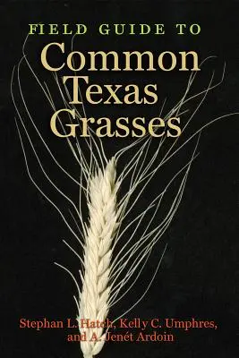 Terénny sprievodca bežnými texaskými trávami - Field Guide to Common Texas Grasses
