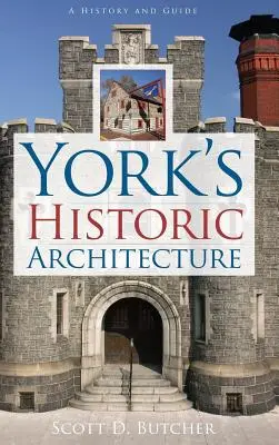 Historická architektúra Yorku - York's Historic Architecture