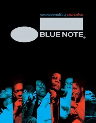 Blue Note: Nekompromisné vyjadrovanie - Blue Note: Uncompromising Expression