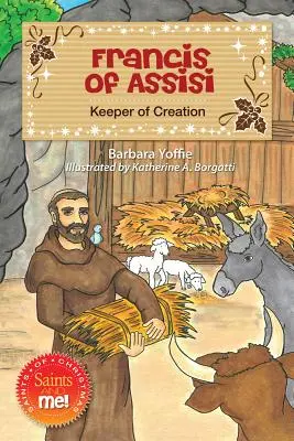 František z Assisi: Strážca stvorenia - Francis of Assisi: Keeper of Creation