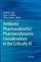 Farmakokinetické/farmakodynamické aspekty antibiotík u kriticky chorých - Antibiotic Pharmacokinetic/Pharmacodynamic Considerations in the Critically Ill
