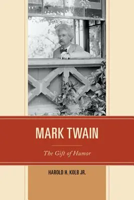 Mark Twain: Dar humoru - Mark Twain: The Gift of Humor